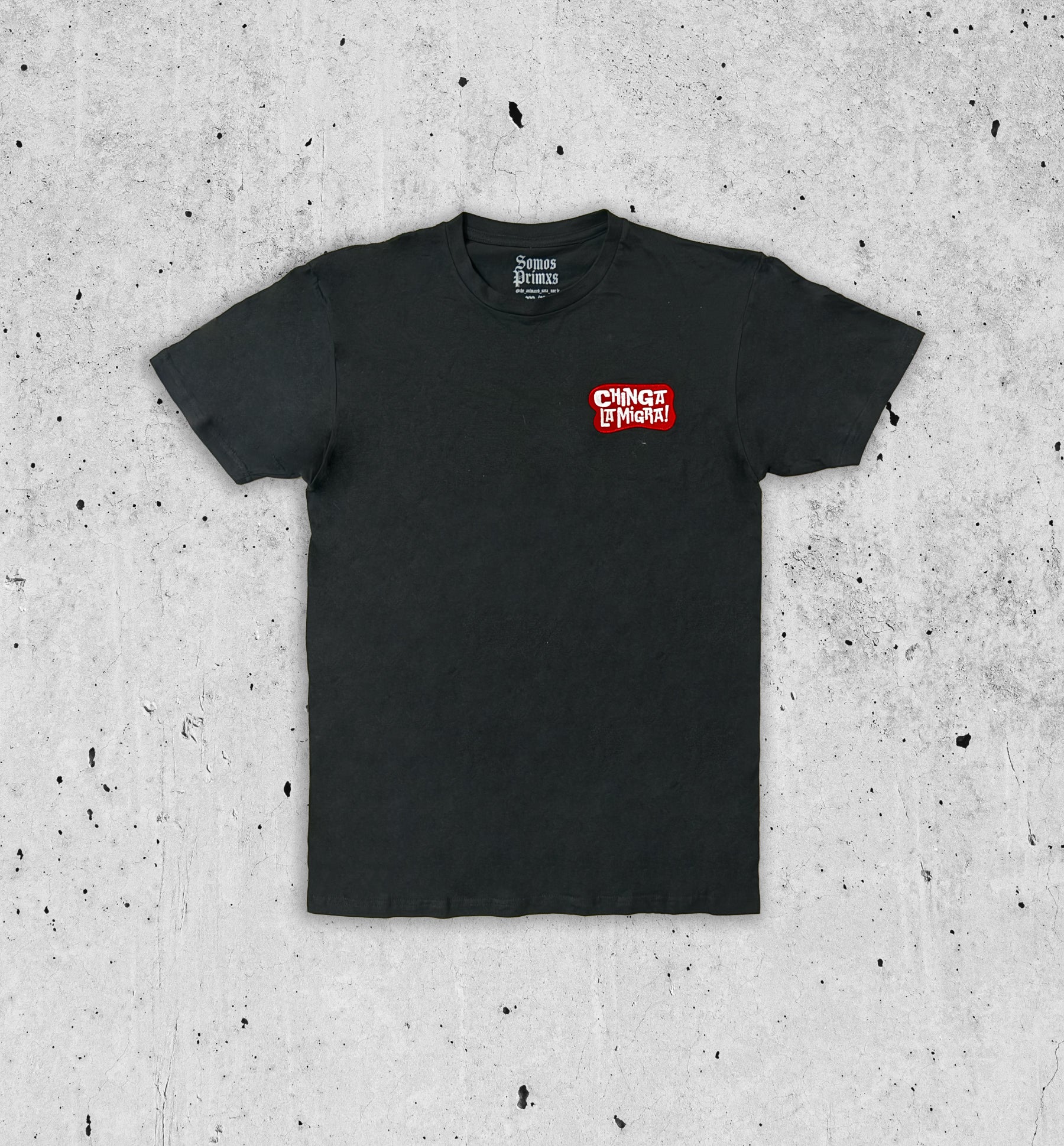 Chinga La Migra - Embroidered Patch - S/S Shirt