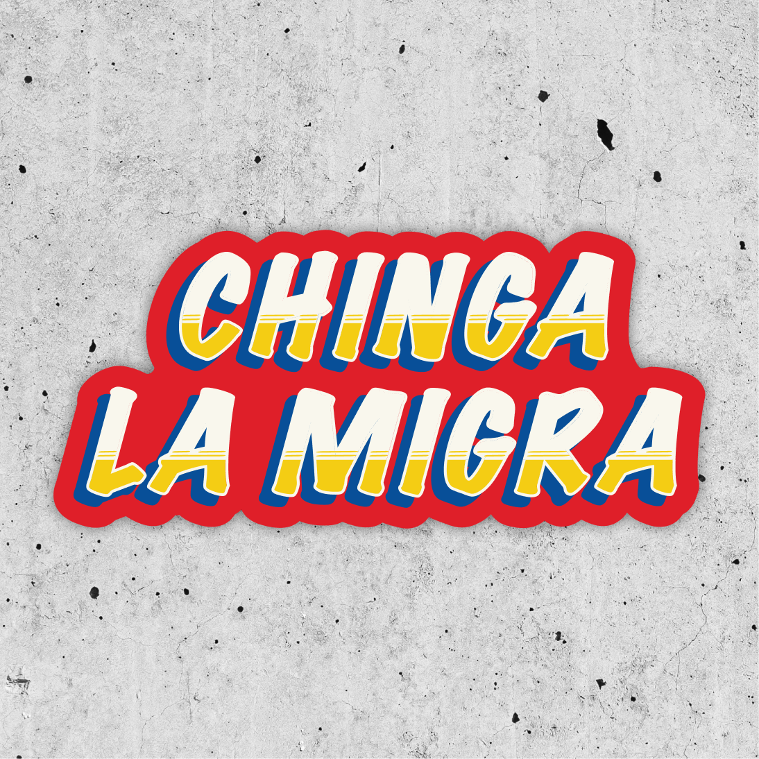 Chinga La Migra Rotulo Sticker