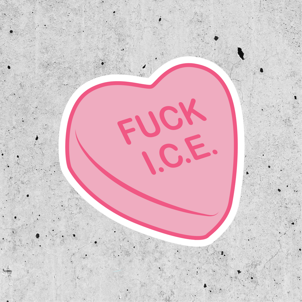 Fuck I.C.E Candy Heart Sticker