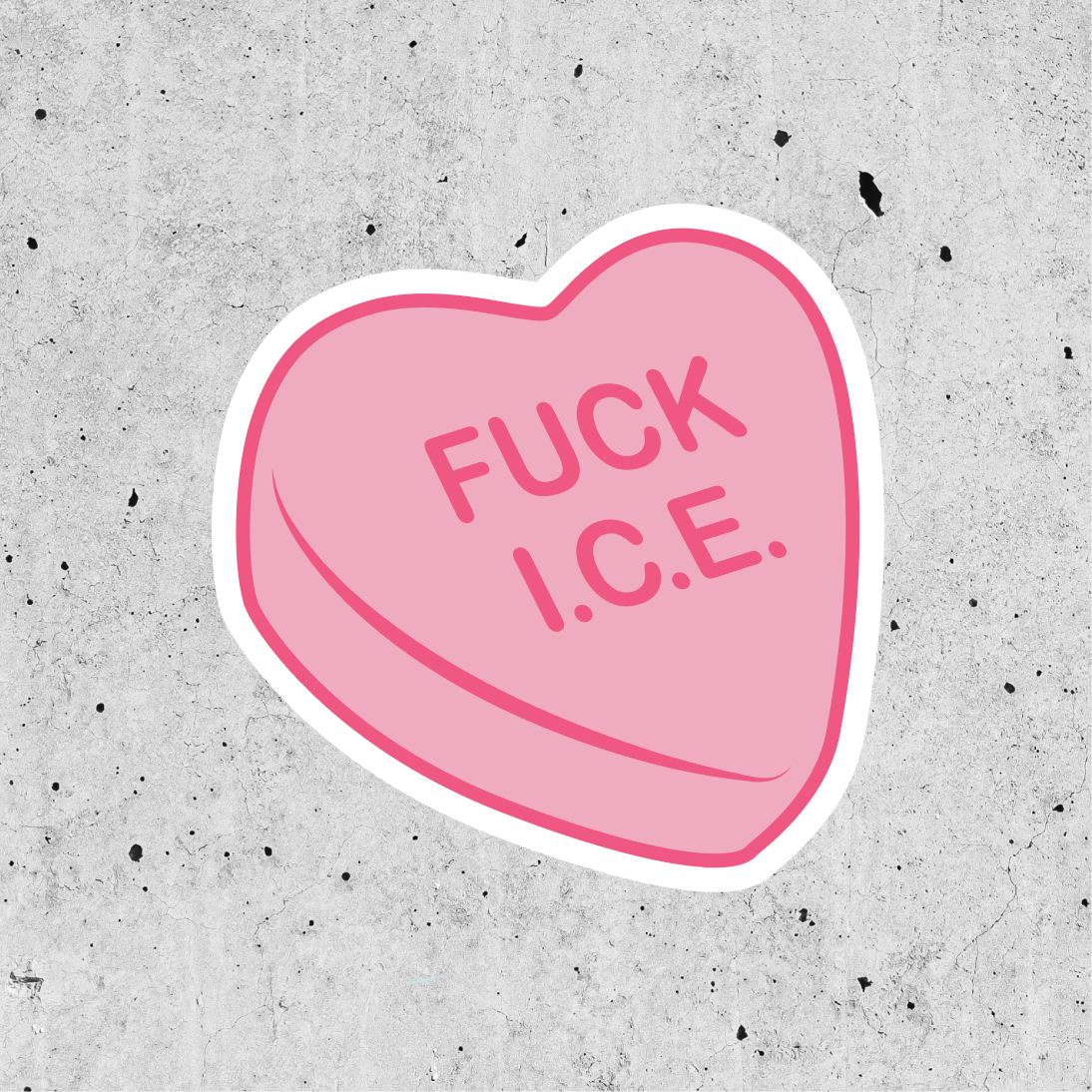 Fuck I.C.E Candy Heart Sticker