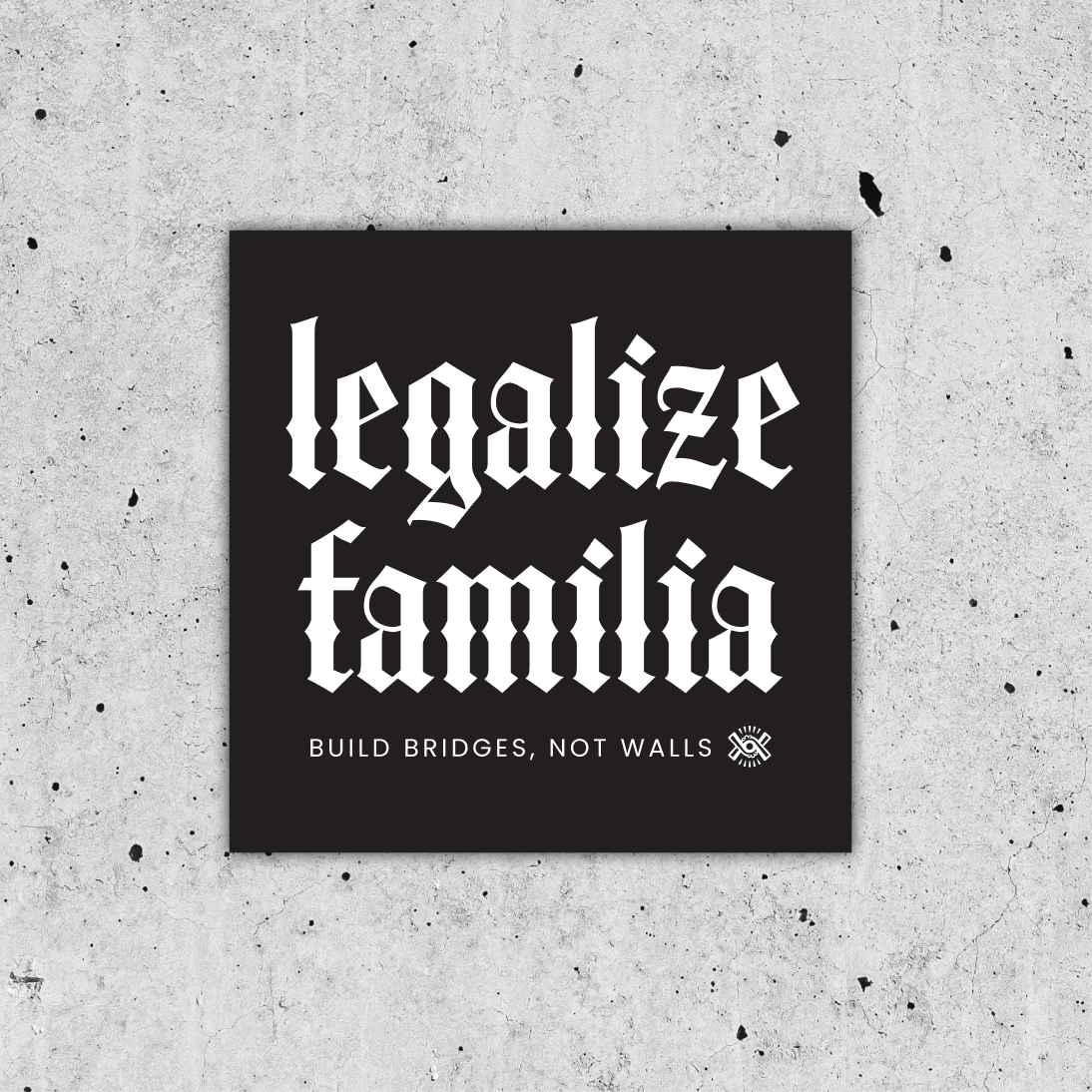 Legalize Familia Sticker