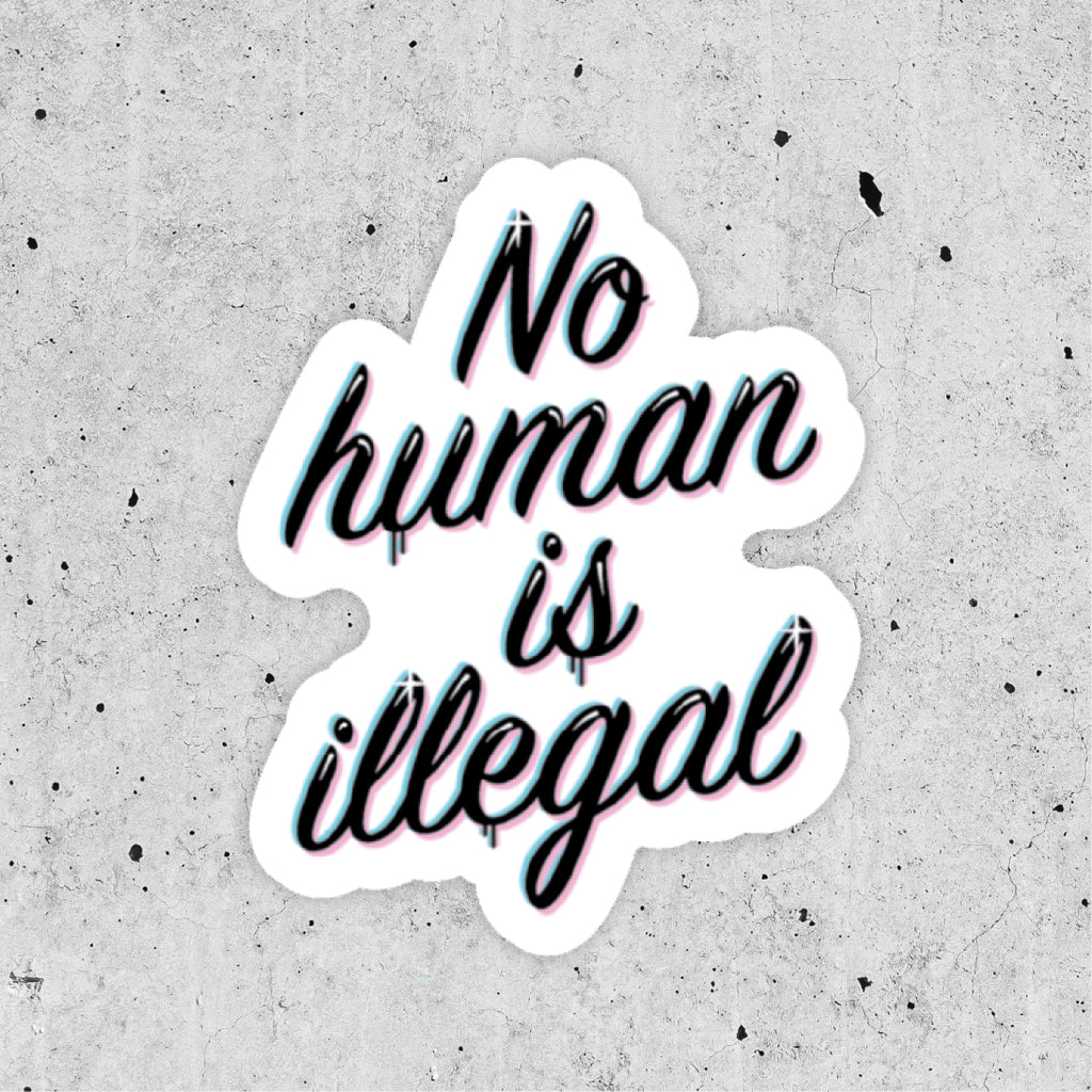 No Human is Illegal